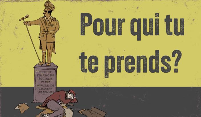 affiche d'une pièce de théâtre Pour qui tu te prends ?